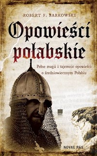 Opowieści połabskie - Barkowski Robert F. - książka