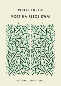 Most na rzece Kwai - Pierre Boulle - ebook + audiobook + książka