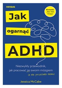 Jak ogarnąć ADHD - McCabe Jessica - książka