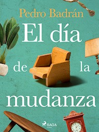 El día de la mudanza - Pedro José Badrán Padauí - ebook
