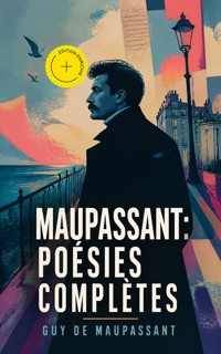Maupassant: Poésies complètes (Annoté) - Guy de Maupassant - ebook