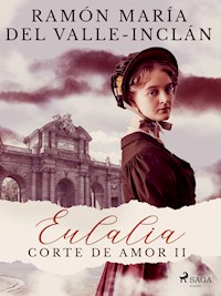 Eulalia (Corte de amor II) - Ramón María del Valle-Inclán - ebook