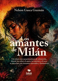 Los amantes de Milán - Nelson Gasca Guzmán - ebook
