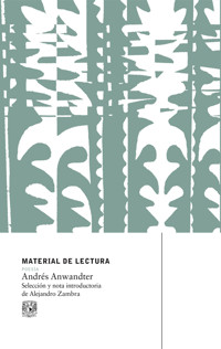 Material de Lectura. Andrés Anwandter - Andrés Anwandter - ebook