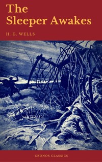 The Sleeper Awakes (Cronos Classics) - H G Wells - ebook