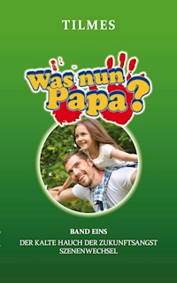 Was nun Papa? - J Tilmes - ebook