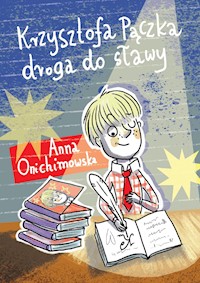 Krzysztofa Pączka droga do sławy - Anna Onichimowska - ebook + audiobook