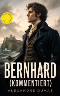 Bernhard (Kommentiert) - Alexandre Dumas - ebook