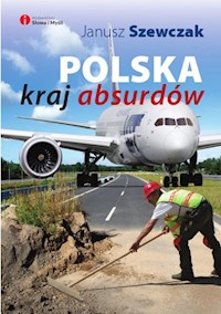 Polska kraj absurdów - Janusz Szewczak - książka
