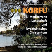 KORFU - Mediterrane Landschaft und byzantinisches Christentum - Jürgen Taegert - ebook