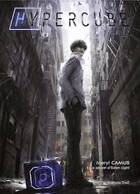 Hypercube, tome 1 : le secret d'Eden Light - Meryl Camus - ebook