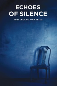Echoes of Silence - Tobechukwu Onwubiko - ebook