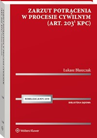 Zarzut potrącenia w procesie cywilnym (art. 203(1) k.p.c.) - Łukasz Błaszczak - książka