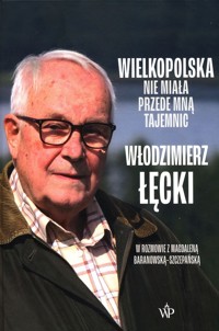 Wielkopolska nie miała przede mną tajemnic - Łęcki Włodzimierz - książka