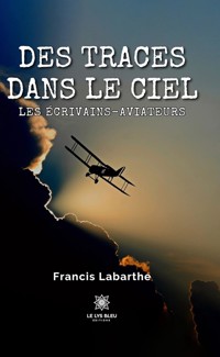 Des traces dans le ciel - Francis Labarthe - ebook