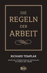 Die Regeln der Arbeit - Richard Templar - ebook