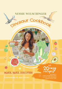 Dinosaur Cookbook - Nessie Welschinger - ebook