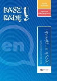 Dasz Radę! Poziom dwujęzyczny, angielski Zbiór zadań maturalnych Nowa formuła. -  - książka