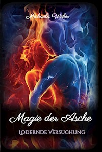 Magie der Asche - Michaela Weber - ebook