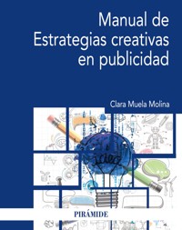Manual de Estrategias creativas en publicidad - Clara Muela Molina - ebook