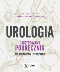 Urologia. Ilustrowany podręcznik dla studentów i stażystów - Drewa Tomasz, Juszczak Kajetan - książka