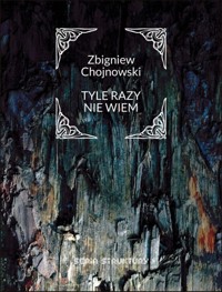 Tyle razy nie wiem - Chojnowski Zbigniew - książka
