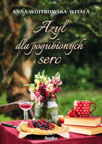 Azyl dla pogubionych serc - Anna Wojtkowska - Witala - ebook + książka