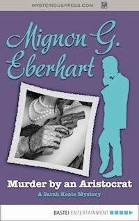 Murder by an Aristocrat - Mignon G. Eberhart - ebook