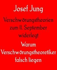 Verschwörungstheorien zum 11. September widerlegt - Josef Jung - ebook