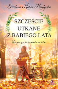 Szęście utkane z babiego lata - Ewelina Maria Mantycka - ebook