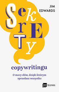 Sekrety copywritingu. O mocy słów, dzięki którym sprzedasz wszystko - Edwards Jim - ebook + audiobook