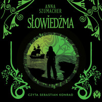 Słowiedźma - Anna Szumacher - ebook + audiobook + książka