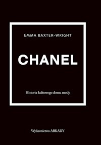 Chanel Historia kultowego domu mody - Baxter-Wright Emma - książka