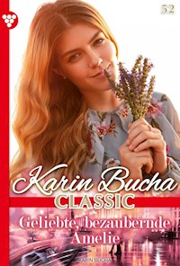 Geliebte, bezaubernde Amelie - Karin Bucha - ebook