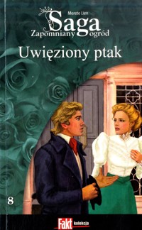 Zapomniany ogród. Uwięziony ptak - Merete Lien - ebook