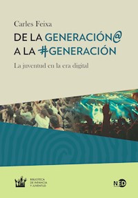 De la Generación@ a la #Generación - Carles Feixa - ebook