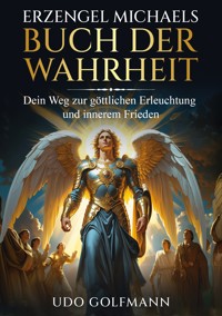 Erzengel Michaels Buch der Wahrheit - Udo Golfmann - ebook