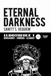 Ludothèque n°1 : Eternal Darkness : Sanity's Requiem - Thomas Bouissaguet - ebook