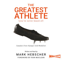 The Greatest Athlete (You've Never Heard Of) - Mark Hebscher - audiobook