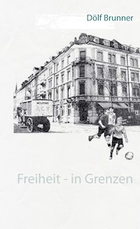 Freiheit - in Grenzen - Dölf Brunner - ebook