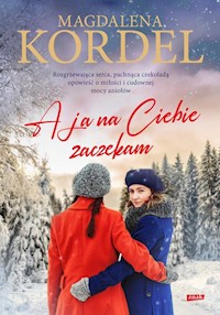 A ja na Ciebie zaczekam - Magdalena Kordel - książka