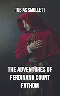 The Adventures of Ferdinand Count Fathom - Tobias Smollett - ebook