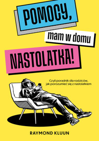 Pomocy, mam w domu nastolatka! - Raymond Kluun - książka
