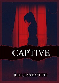 Captive - Julie Jean-Baptiste - ebook