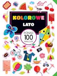 Kolorowe lato Ponad 100 naklejek - - książka