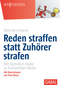 Reden straffen statt Zuhörer strafen - Katja Kerschgens - ebook