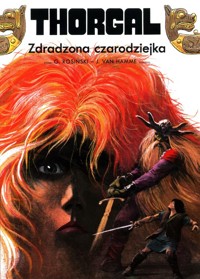 Thorgal Zdradzona czarodziejka Tom 1 - Hamme Jean Van - książka
