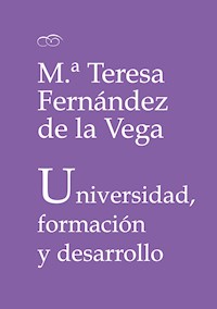 Universidad, formación y desarrollo - M.ª Teresa Fernández de la Vega - ebook