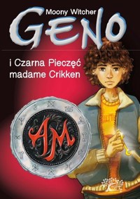 Geno i Czarna Pieczęć madame Crikken. Tom 1 - Witcher Moony - książka