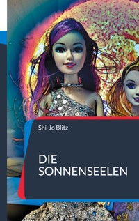 Die Sonnenseelen - Shi-Jo Blitz - ebook
